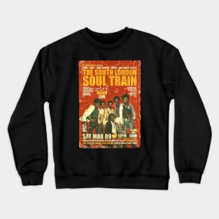 POSTER TOUR - SOUL TRAIN THE SOUTH LONDON 68 Crewneck Sweatshirt